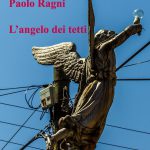 Paolo Ragni angelo dei tetti 